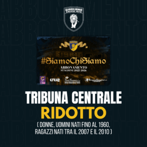 Abbonamento 25/26 - Tribuna CENTRALE Ridotto